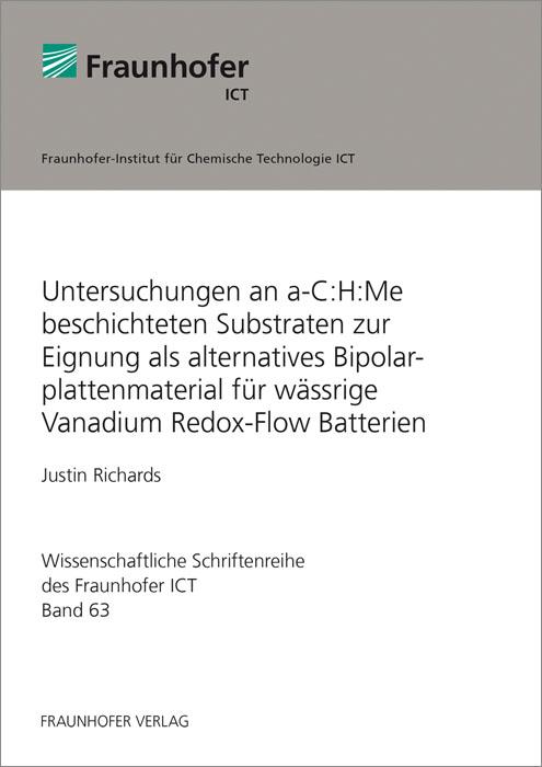 Cover-Bild Untersuchungen an a-C:H:Me beschichteten Substraten zur Eignung als alternatives Bipolarplattenmaterial für wässrige Vanadium Redox-Flow Batterien