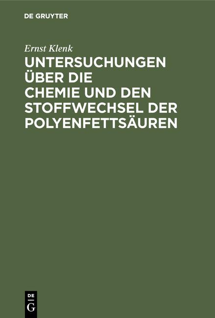 Cover-Bild Untersuchungen über die Chemie und den Stoffwechsel der Polyenfettsäuren