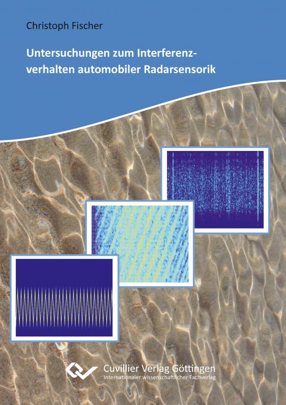 Cover-Bild Untersuchungen zum Interferenzverhalten automobiler Radarsensorik