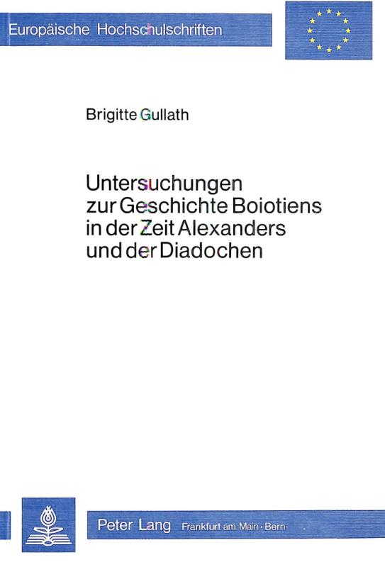 Cover-Bild Untersuchungen zur Geschichte Boiotiens in der Zeit Alexanders und der Diadochen