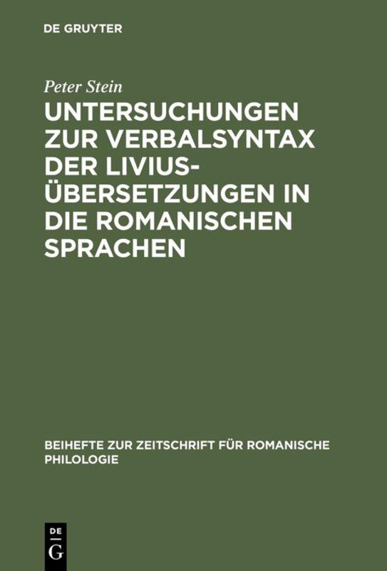 Cover-Bild Untersuchungen zur Verbalsyntax der Liviusübersetzungen in die romanischen Sprachen