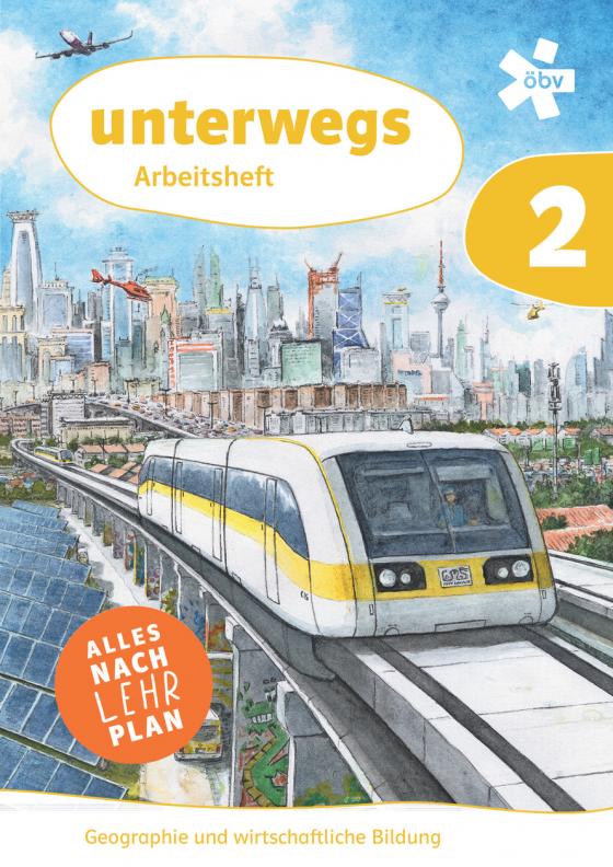 Cover-Bild unterwegs. Geographie und wirtschaftliche Bildung 2, Arbeitsheft + E-Book