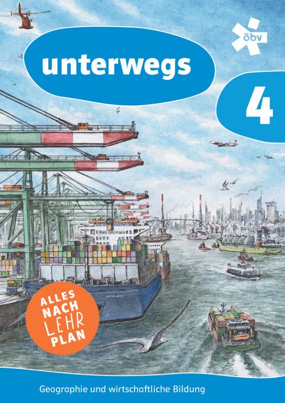 Cover-Bild unterwegs. Geographie und wirtschaftliche Bildung 4, Schulbuch + E-Book