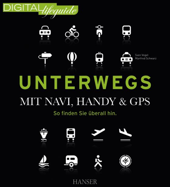 Cover-Bild Unterwegs - mit Navi, Handy & GPS