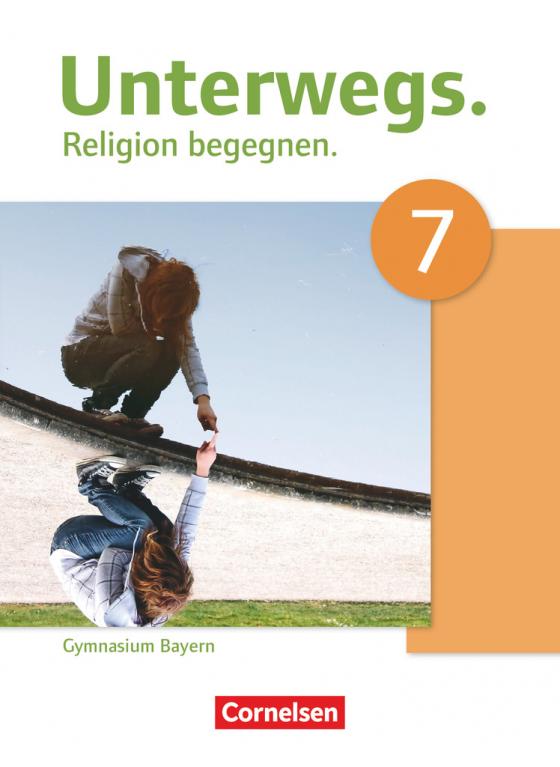Cover-Bild Unterwegs - Religion begegnen - Gymnasium Bayern - 7. Jahrgangsstufe