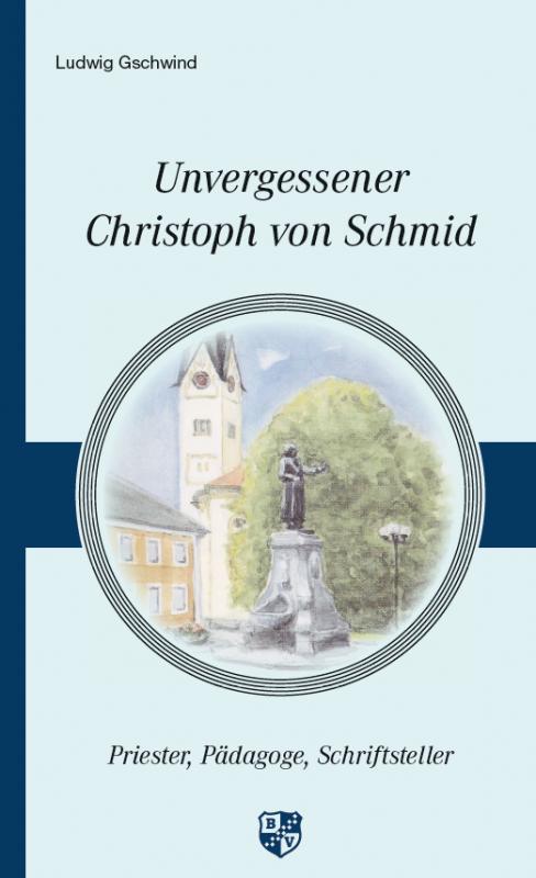 Cover-Bild Unvergessener Christoph von Schmid