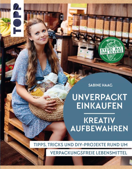 Cover-Bild Unverpackt einkaufen - Kreativ aufbewahren