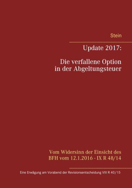 Cover-Bild Update 2017: Die verfallene Option in der Abgeltungsteuer