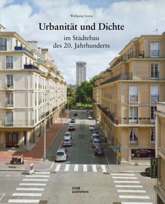 Cover-Bild Urbanität und Dichte im Städtebau des 20. Jahrhunderts