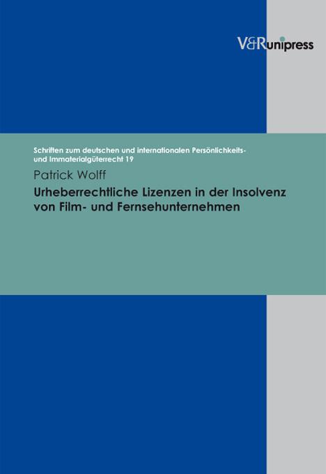 Cover-Bild Urheberrechtliche Lizenzen in der Insolvenz von Film- und Fernsehunternehmen