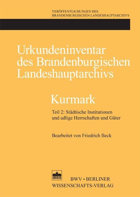 Cover-Bild Urkundeninventar des Brandenburgischen Landeshauptarchivs - Kurmark
