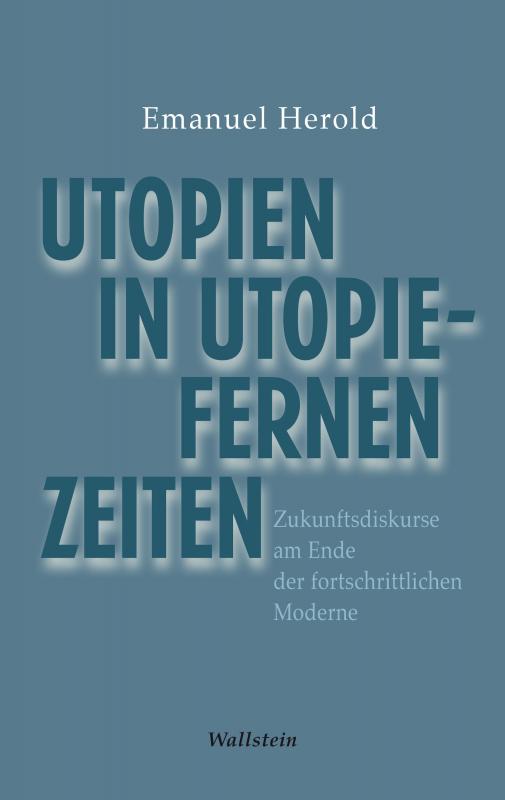 Cover-Bild Utopien in utopiefernen Zeiten