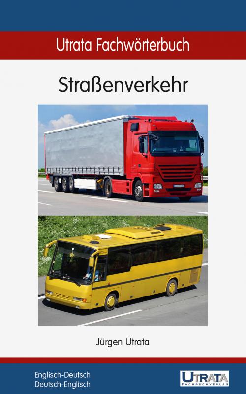 Cover-Bild Utrata Fachwörterbuch: Straßenverkehr Englisch-Deutsch