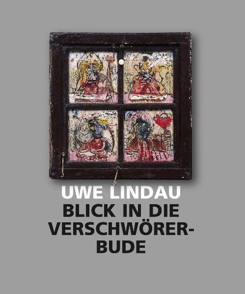 Cover-Bild Uwe Lindau - Blick in die Verschwörerbude