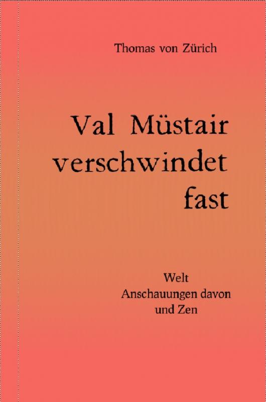 Cover-Bild Val Müstair verschwindet fast