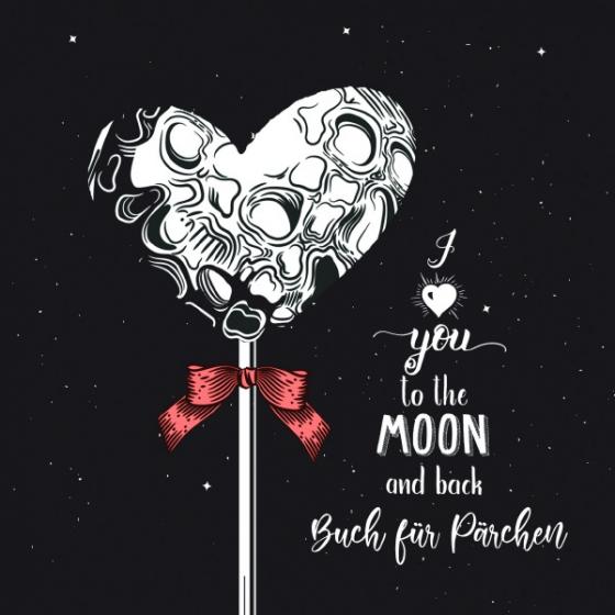 Cover-Bild Valentinstag Geschenk Buch I love you to the moon and back