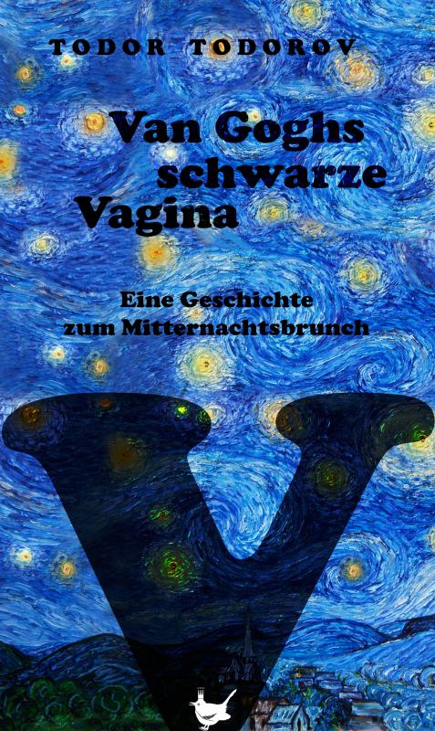 Cover-Bild Van Goghs schwarze Vagina
