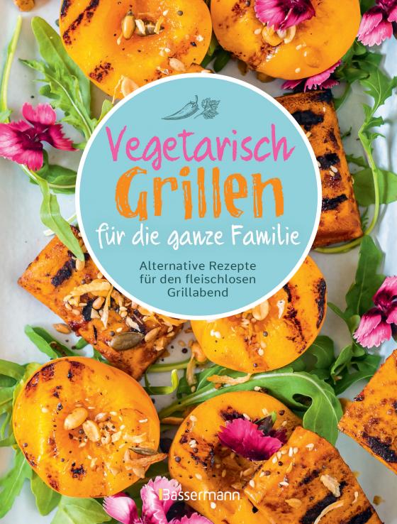 Cover-Bild Vegetarisch grillen für die ganze Familie