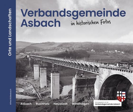 Cover-Bild Verbandsgemeinde Asbach in historischen Fotos