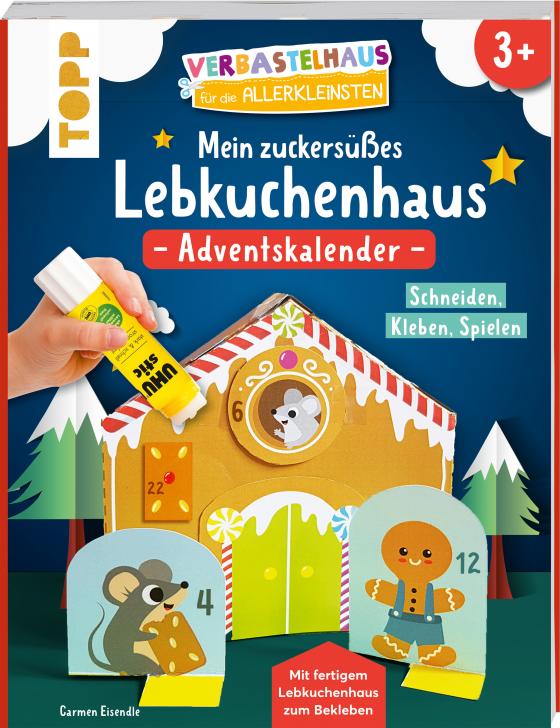 Cover-Bild Verbastelhaus für die Allerkleinsten. Adventskalender - Mein zuckersüßes Lebkuchenhaus