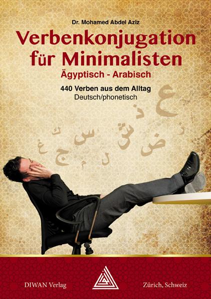 Cover-Bild Verbenkonjugation für Minimalisten, Ägyptisch-Arabisch mit Lautschrift