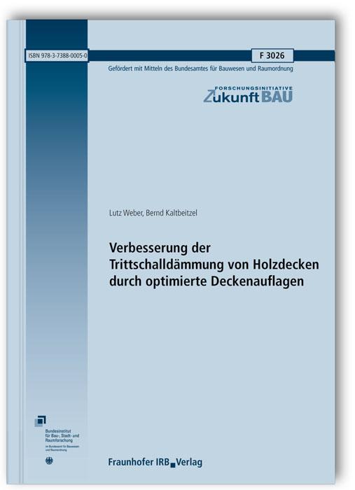 Cover-Bild Verbesserung der Trittschalldämmung von Holzdecken durch optimierte Deckenauflagen