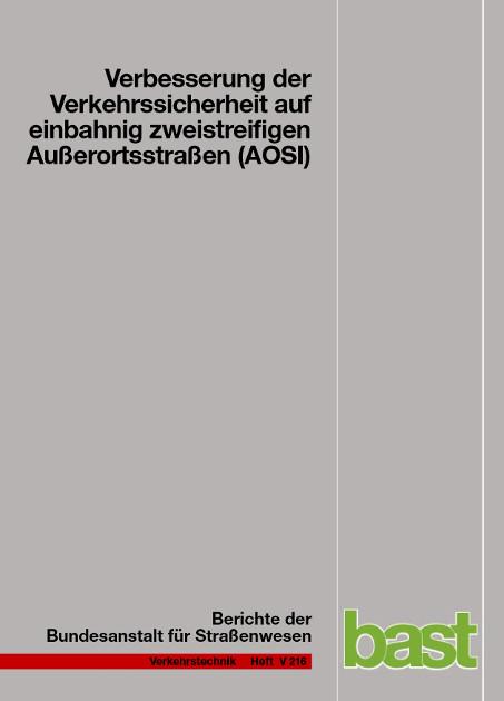 Cover-Bild Verbesserung der Verkehrssicherheit auf einbahnig zweitstreifig Außerortsstraßen (AOSI)