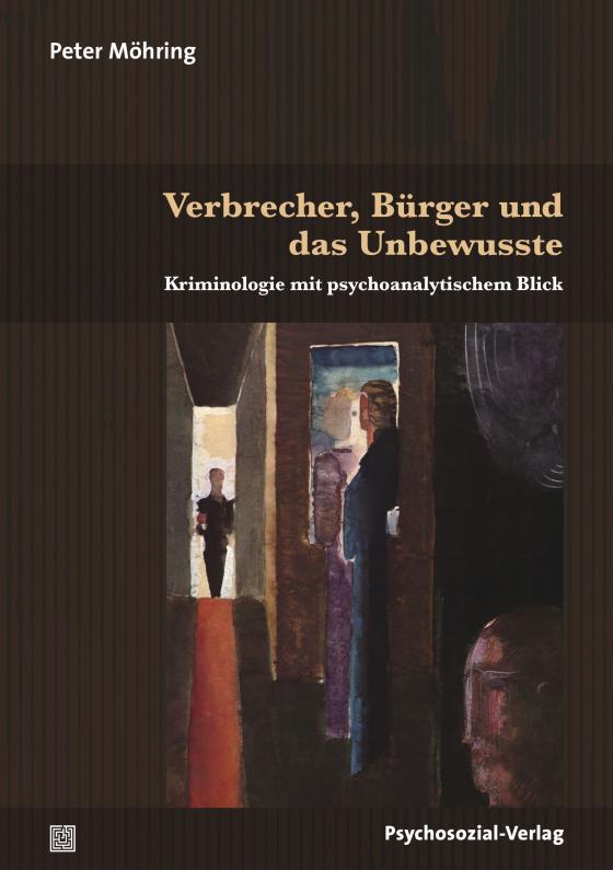 Cover-Bild Verbrecher, Bürger und das Unbewusste