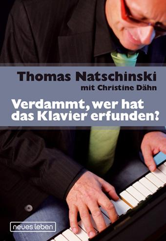 Cover-Bild Verdammt, wer hat das Klavier erfunden?