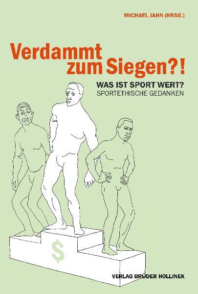 Cover-Bild Verdammt zum Siegen?! Was ist Sport Wert?