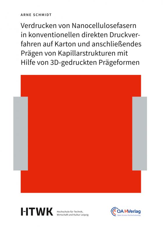 Cover-Bild Verdrucken von Nanocellulosefasern in konventionellen direkten Druckverfahren auf Karton und anschließendes Prägen von Kapillarstrukturen mit Hilfe von 3D-gedruckten Prägeformen