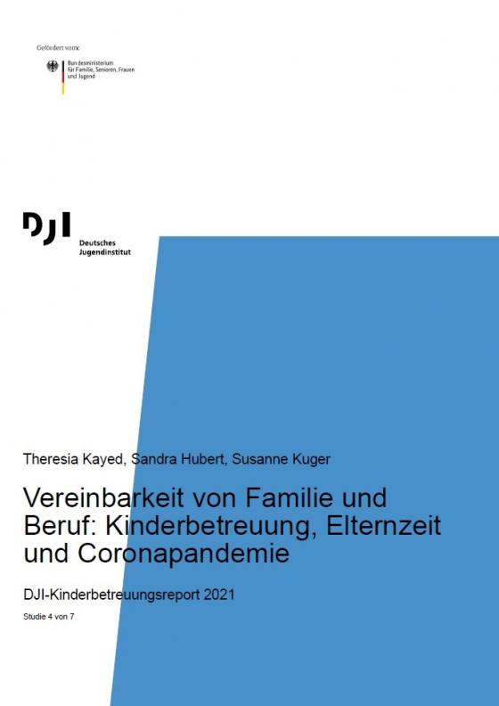 Cover-Bild Vereinbarkeit von Familie und Beruf: Kinderbetreuung, Elternzeit und Coronapandemie