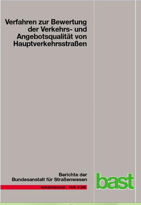 Cover-Bild Verfahren zur Bewertung der Verkehrs- und Angebotsqualität von Hauptverkehrsstraßen