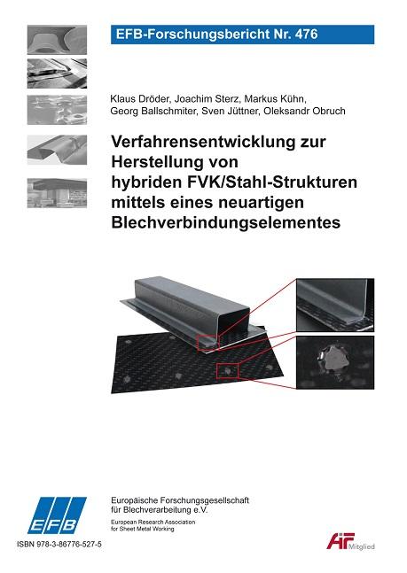 Cover-Bild Verfahrensentwicklung zur Herstellung von hybriden FVK/Stahl Strukturen mittels eines neuartigen Blechverbindungselementes