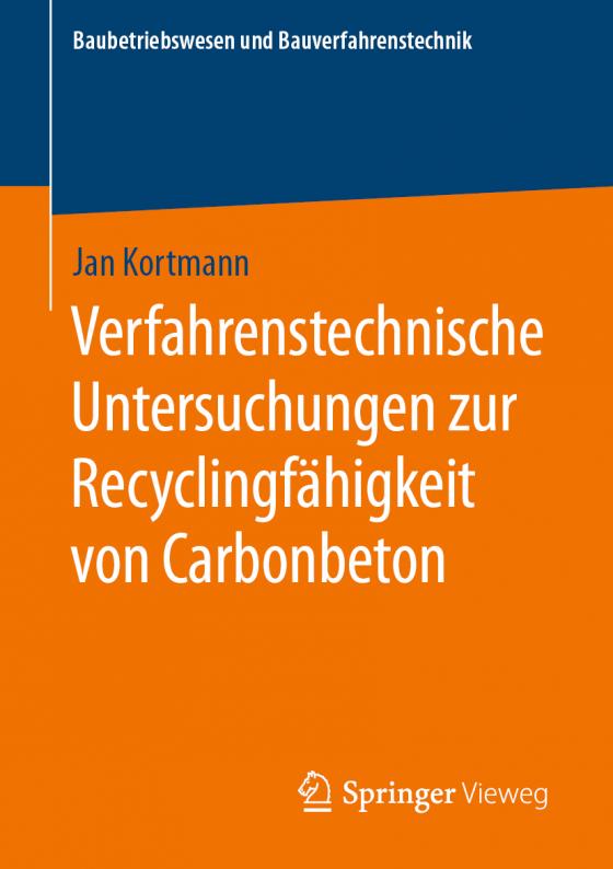 Cover-Bild Verfahrenstechnische Untersuchungen zur Recyclingfähigkeit von Carbonbeton