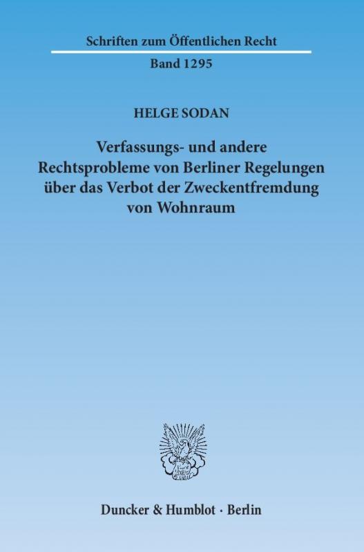 Cover-Bild Verfassungs- und andere Rechtsprobleme von Berliner Regelungen über das Verbot der Zweckentfremdung von Wohnraum.