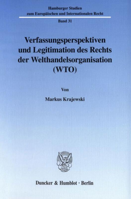 Cover-Bild Verfassungsperspektiven und Legitimation des Rechts der Welthandelsorganisation (WTO).