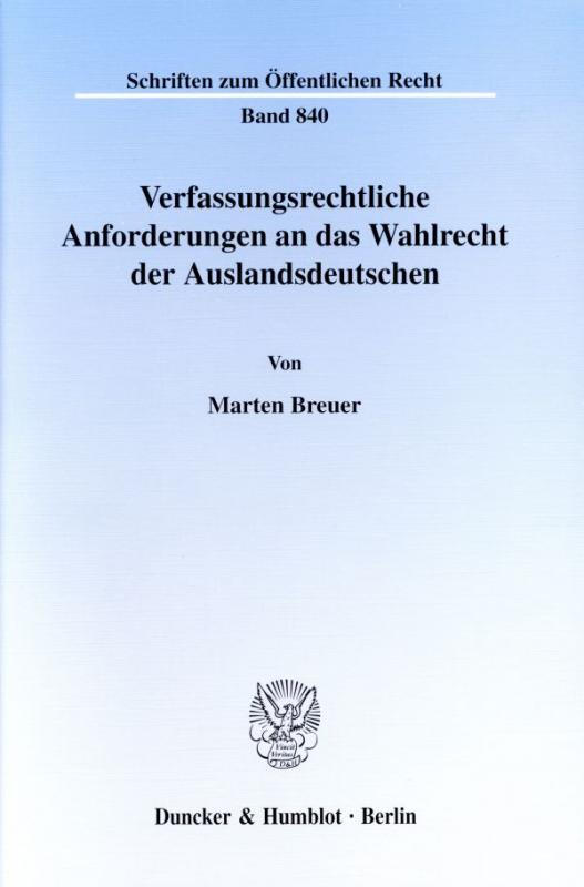 Cover-Bild Verfassungsrechtliche Anforderungen an das Wahlrecht der Auslandsdeutschen.