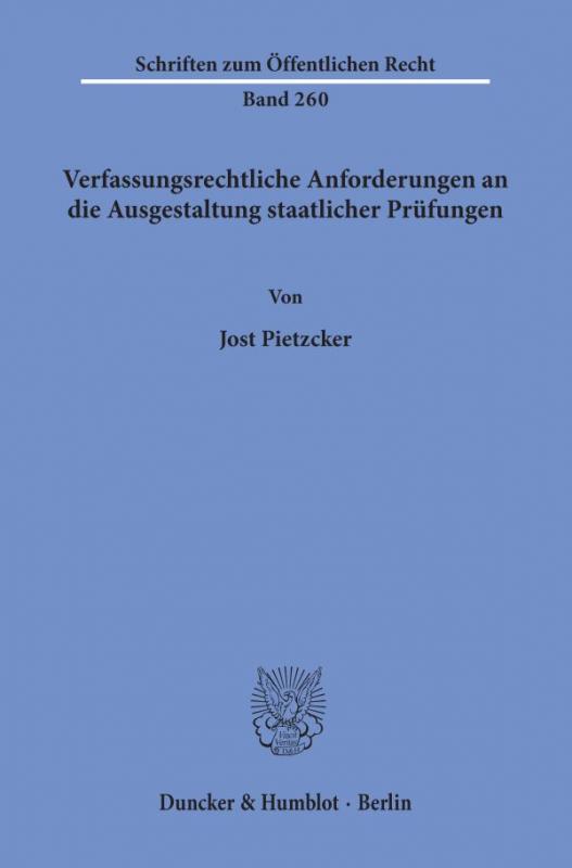 Cover-Bild Verfassungsrechtliche Anforderungen an die Ausgestaltung staatlicher Prüfungen.