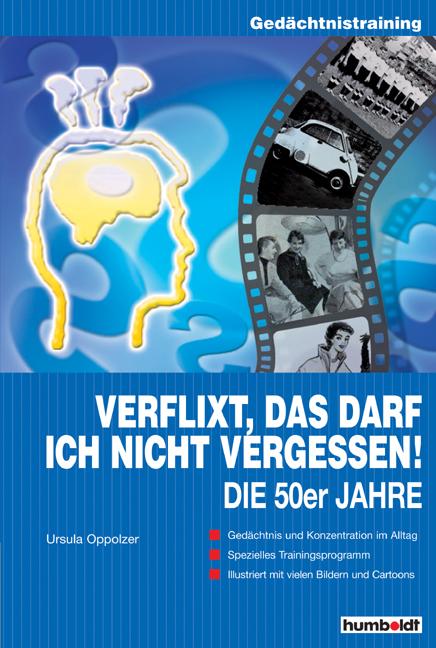 Cover-Bild Verflixt, das darf ich nicht vergessen: Die 50er Jahre