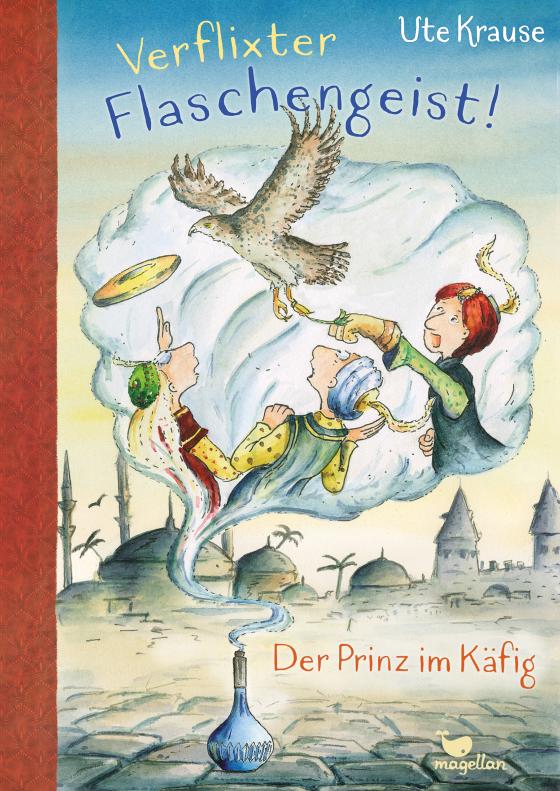 Cover-Bild Verflixter Flaschengeist! - Der Prinz im Käfig