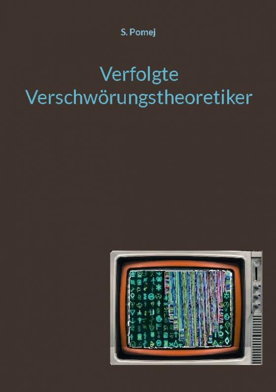 Cover-Bild Verfolgte Verschwörungstheoretiker