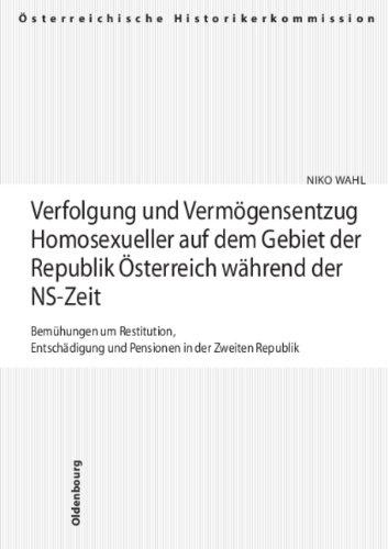 Cover-Bild Verfolgung und Vermögensentzug Homosexueller auf dem Gebiet der Republik Österreich während der NS-Zeit