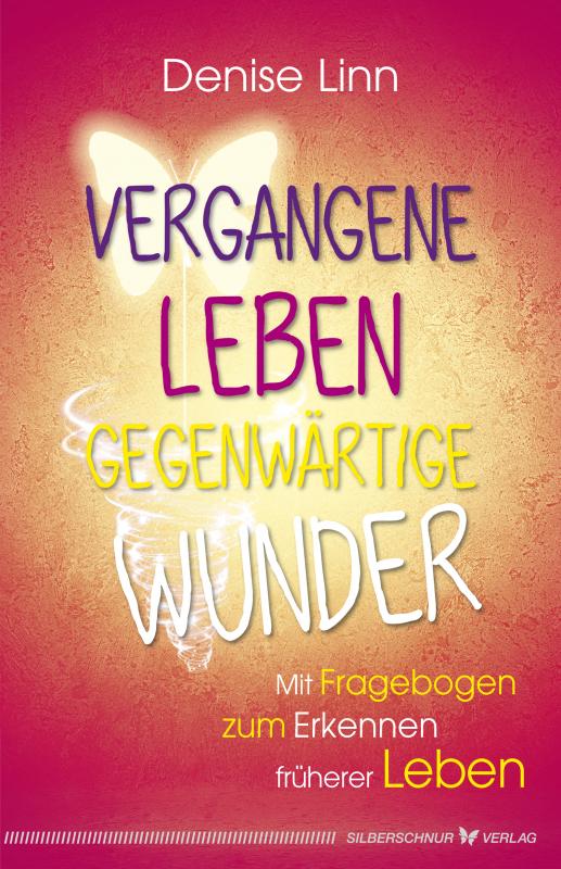 Cover-Bild Vergangene Leben – gegenwärtige Wunder