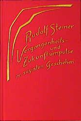 Cover-Bild Vergangenheits- und Zukunftsimpulse im sozialen Geschehen. Die geistigen Hintergründe der sozialen Frage II