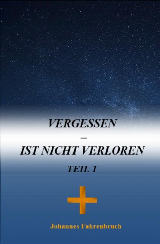 Cover-Bild Vergessen – Ist nicht verloren Teil 1