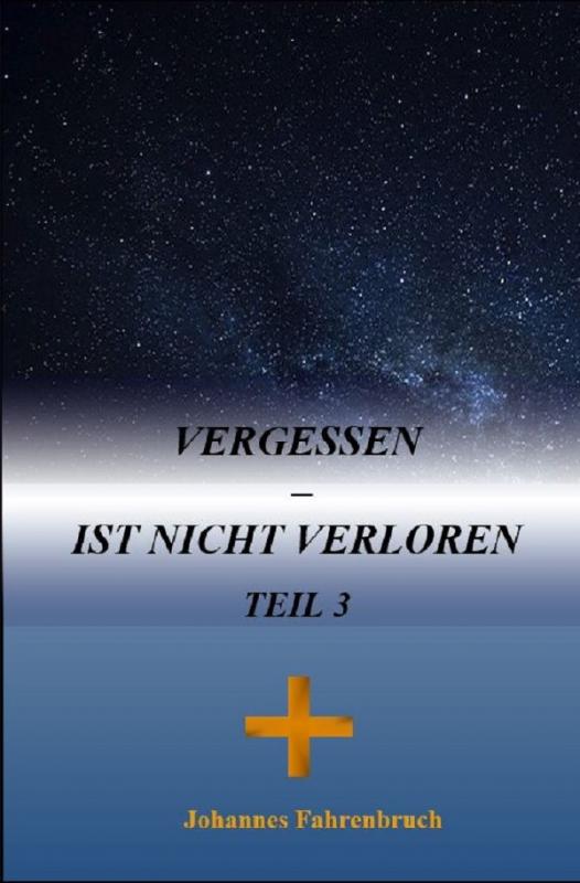 Cover-Bild Vergessen – ist nicht verloren Teil 3