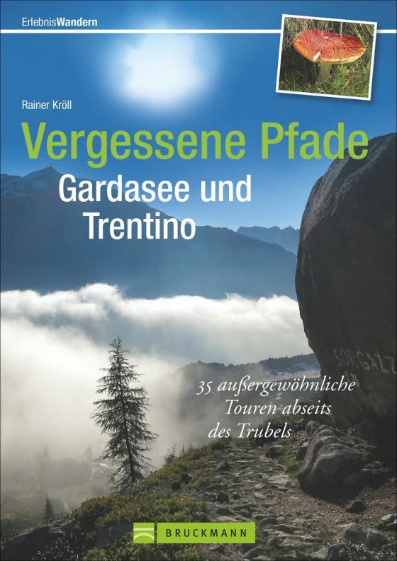 Cover-Bild Vergessene Pfade Gardasee und Trentino
