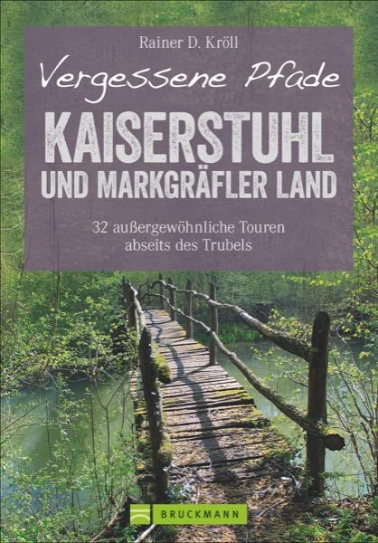 Cover-Bild Vergessene Pfade Kaiserstuhl und Markgräfler Land