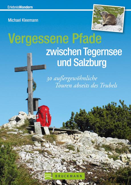 Cover-Bild Vergessene Pfade zwischen Tegernsee und Salzburg